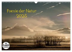 Poesie der Natur (Wandkalender 2025 DIN A3 quer), CALVENDO Monatskalender