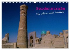 Seidenstraße - Khiva bis Lanzhou (Wandkalender 2025 DIN A3 quer), CALVENDO Monatskalender