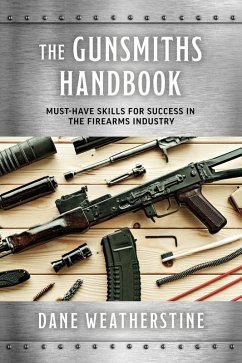 The Gunsmiths Handbook (eBook, ePUB) - Weatherstine, Dane
