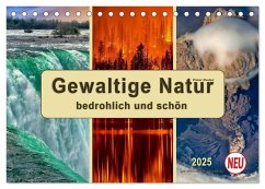 Gewaltige Natur - bedrohlich und schön (Tischkalender 2025 DIN A5 quer), CALVENDO Monatskalender - Calvendo;Roder, Peter