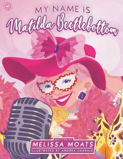 My Name Is Matilda Beetlebottom - Moats, Melissa