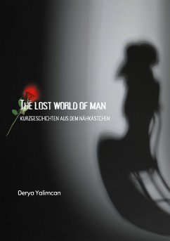 The lost world of man - Yalimcan, Derya