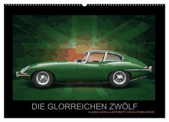 DIE GLORREICHEN ZWÖLF (Wandkalender 2025 DIN A2 quer), CALVENDO Monatskalender - Calvendo;Freiwah, Oldtimer-Art.de, Tom