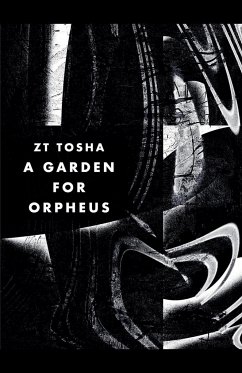 A Garden for Orpheus - Tosha, Zt