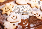 Plätzchen erweitern dein Speckdrum