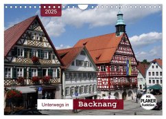 Unterwegs in Backnang (Wandkalender 2025 DIN A4 quer), CALVENDO Monatskalender