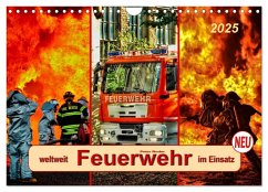 Feuerwehr - weltweit im Einsatz (Wandkalender 2025 DIN A4 quer), CALVENDO Monatskalender