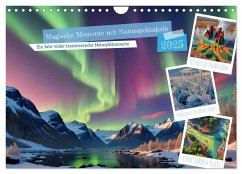 Magische Momente mit Naturspektakeln (Wandkalender 2025 DIN A4 quer), CALVENDO Monatskalender