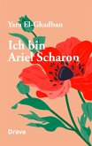 Ich bin Ariel Scharon