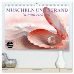 Muscheln und Strand - Sommerträume (hochwertiger Premium Wandkalender 2025 DIN A2 quer), Kunstdruck in Hochglanz