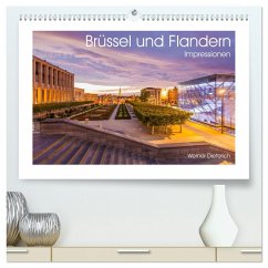 Brüssel und Flandern Impressionen (hochwertiger Premium Wandkalender 2025 DIN A2 quer), Kunstdruck in Hochglanz - Calvendo;Dieterich, Werner