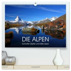 DIE ALPEN - Schroffe Gipfel und stille Seen (hochwertiger Premium Wandkalender 2025 DIN A2 quer), Kunstdruck in Hochglanz - Calvendo;Kuhn, Judith