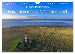 Luftaufnahmen - Faszinierendes Nordfriesland (Wandkalender 2025 DIN A4 quer), CALVENDO Monatskalender