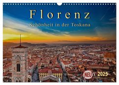 Florenz - Schönheit in der Toskana (Wandkalender 2025 DIN A3 quer), CALVENDO Monatskalender