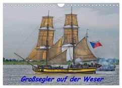 Großsegler auf der Weser (Wandkalender 2025 DIN A4 quer), CALVENDO Monatskalender