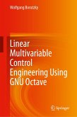 Linear Multivariable Control Engineering Using GNU Octave (eBook, PDF)