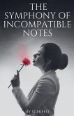 The Symphony of Incompatible Notes