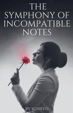 The Symphony of Incompatible Notes - Schiffo