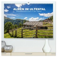 Almen im Ultental (hochwertiger Premium Wandkalender 2025 DIN A2 quer), Kunstdruck in Hochglanz