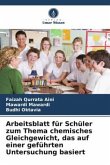 Arbeitsblatt für Schüler zum Thema chemisches Gleichgewicht, das auf einer geführten Untersuchung basiert