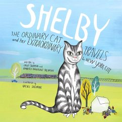 SHELBY, THE ORDINARY CAT and her EXTRAORDINARY TRAVELS to NEW YORK CITY - Balderidge-Salomon, Kimberly; Salomon, Emily