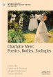 Charlotte Mew: Poetics, Bodies,... - Bild 1