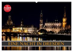 Eine Nacht in Dresden (Wandkalender 2025 DIN A2 quer), CALVENDO Monatskalender