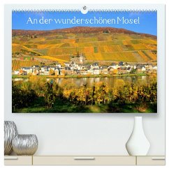 An der wunderschönen Mosel (hochwertiger Premium Wandkalender 2025 DIN A2 quer), Kunstdruck in Hochglanz - Calvendo;Klatt, Arno