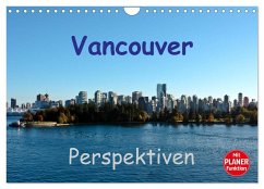 Vancouver Perspektiven (Wandkalender 2025 DIN A4 quer), CALVENDO Monatskalender - Calvendo;Schön, Berlin, Andreas