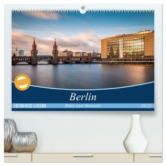 Berlin - Bilder einer Metropole (hochwertiger Premium Wandkalender 2025 DIN A2 quer), Kunstdruck in Hochglanz