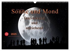 Sonne und Mond - faszinierend und anziehend (Wandkalender 2025 DIN A3 quer), CALVENDO Monatskalender