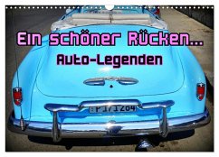 Auto-Legenden - Ein schöner Rücken... (Wandkalender 2025 DIN A3 quer), CALVENDO Monatskalender