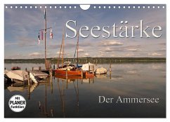 Seestärke - Der Ammersee (Wandkalender 2025 DIN A4 quer), CALVENDO Monatskalender