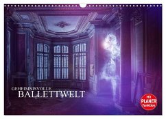 Geheimnisvolle Ballettwelt (Wandkalender 2025 DIN A3 quer), CALVENDO Monatskalender