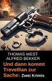 Und dann kommt Trevellian zur Sache: Zwei Krimis (eBook, ePUB)