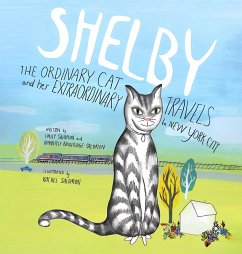 SHELBY, THE ORDINARY CAT and her EXTRAORDINARY TRAVELS to NEW YORK CITY - Balderidge-Salomon, Kimberly; Salomon, Emily