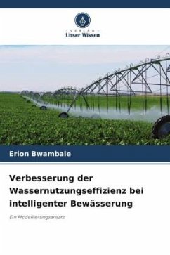 Verbesserung der Wassernutzungseffizienz bei intelligenter Bewässerung - Bwambale, Erion