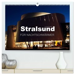 Stralsund FÜR NACHTSCHWÄRMER (hochwertiger Premium Wandkalender 2025 DIN A2 quer), Kunstdruck in Hochglanz