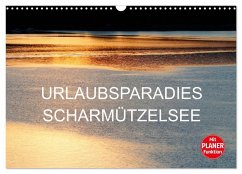 Urlaubsparadies Scharmützelsee (Wandkalender 2025 DIN A3 quer), CALVENDO Monatskalender