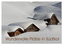 Wundervolle Plätze in Südtirol (Wandkalender 2025 DIN A2 quer), CALVENDO Monatskalender