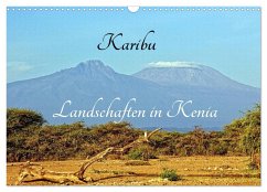 Karibu - Landschaften in Kenia (Wandkalender 2025 DIN A3 quer), CALVENDO Monatskalender