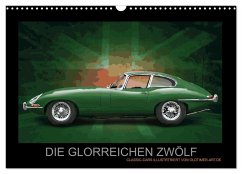 DIE GLORREICHEN ZWÖLF (Wandkalender 2025 DIN A3 quer), CALVENDO Monatskalender - Calvendo;Freiwah, Oldtimer-Art.de, Tom