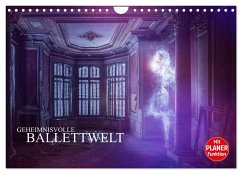 Geheimnisvolle Ballettwelt (Wandkalender 2025 DIN A4 quer), CALVENDO Monatskalender