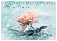Blüten-Nostalgie 2025 (Tischkalender 2025 DIN A5 quer), CALVENDO Monatskalender