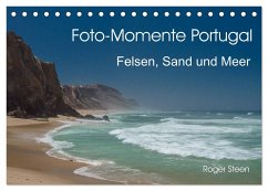 Foto-Momente Portugal - Felsen, Sand und Meer (Tischkalender 2025 DIN A5 quer), CALVENDO Monatskalender