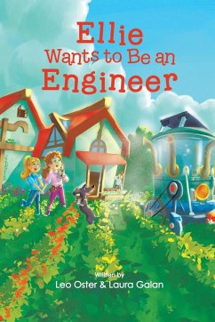 Ellie Wants to Be an Engineer - Oster, Leo; Galan, Laura