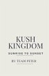 Kush Kingdom Sunrise To Sunset - Bild 1