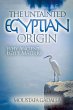 The Untainted Egyptian Origin - Why... - Bild 1
