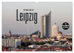 Reise durch Leipzig (Wandkalender 2025 DIN A2 quer), CALVENDO Monatskalender - Calvendo;LianeM