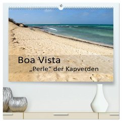 Boa Vista - Perle der Kapverden (hochwertiger Premium Wandkalender 2025 DIN A2 quer), Kunstdruck in Hochglanz - Calvendo;Weber, Götz